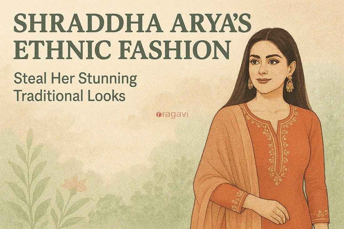 Shraddha Arya’s Ethnic Fashion: Steal Her Stunning Traditional Looks Ragavi