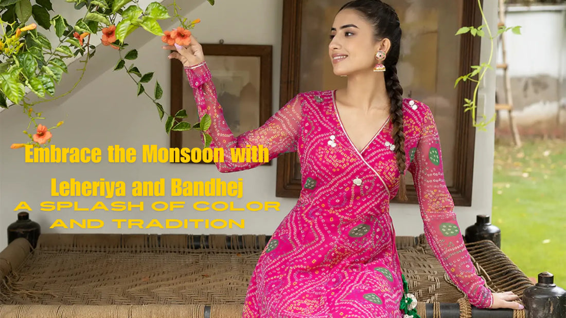 Embrace the Monsoon with Leheriya and Bandhej: A Splash of Color and Tradition Ragavi